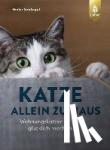 Grotegut, Heike - Katze allein zu Haus - Wohnungskatzen glücklich machen