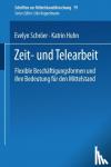 Schroeer, Evelyn, Huhn, Katrin - Zeit- und Telearbeit - Flexible Beschaftigungsformen und ihre Bedeutung fur den Mittelstand