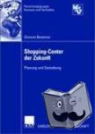 Simone Besemer - Shopping-Center Der Zukunft - Planung und Gestaltung