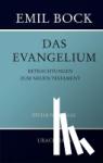 Bock, Emil - Das Evangelium. Betrachtungen zum Neuen Testament