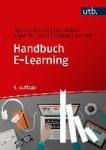Arnold, Patricia, Kilian, Lars, Thillosen, Anne, Zimmer, Gerhard M. - Handbuch E-Learning - Lehren und Lernen mit digitalen Medien