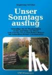 Müller, Ingeborg - Unser Sonntagsausflug - Vorschläge für 52 Wanderungen rechts und links der Weser vom Extertal bis zu den Sieben Bergen mit heimatkundlichen Informationen