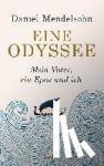 Mendelsohn, Daniel - Eine Odyssee - Mein Vater, ein Epos und ich