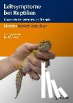  - Leitsymptome bei Reptilien - Diagnostischer Leitfaden und Therapie