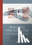  - Benedikt für jeden Tag - Ein Jahreskommentar zur Benediktusregel