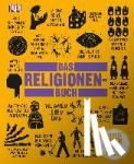  - Das Religionen-Buch - Große Ideen einfach erklärt