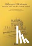 Meru, Elisabeth, Singh, Pirthi, Singh, Granthi J, Renner, Elmar - Sikhs und Sikhismus - Religion, Riten und der Goldene Tempel