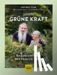 Storl, Christine - Unsere grüne Kraft - das Heilwissen der Familie Storl