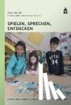 Selimi, Naxhi - Spielen, Sprechen, Entdecken