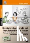 Antoni, Stefan - Rechtschreibunterricht mit berufskundlichen Texten - Von der einfachen Fehleranalyse zum passenden Übungsmaterial, 7. - 10. Klasse Förderschule
