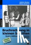 Becker, Kathrin, Iaccarino, Elena - Bruchrechnung in kleinen Schritten 2