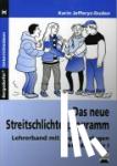 Jefferys-Duden, Karin - Das neue Streitschlichterprogramm - Lehrerband. Sekundarstufe 1
