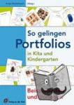  - So gelingen Portfolios in Kita und Kindergarten - Beispielseiten und Vorlagen