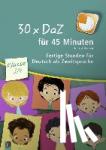 Wilkening, Nina - 30 x DaZ für 45 Minuten - Klasse 3/4