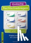 Kistner, Saskia - Einfache Rechtschreibregeln üben und festigen - Kopiervorlagen mit Lösungen