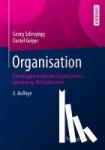 Schreyoegg, Georg, Geiger, Daniel - Organisation - Grundlagen Moderner Organisationsgestaltung. Mit Fallstudien
