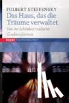Steffensky, Fulbert - Das Haus, das die Träume verwaltet