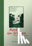  - Mord im Grünen - 20 Krimis mit vielen Gartentipps