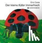 Carle, Eric - Der kleine Käfer Immerfrech