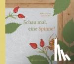 Oftring, Bärbel - Schau mal, eine Spinne!