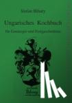 Bihary, Stefan - Ungarisches Kochbuch - für Einsteiger und Fortgeschrittene