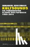 Brockhaus, Immanuel - Kultsounds - Die prägendsten Klänge der Popmusik 1960-2014