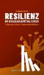 Graefe, Stefanie - Resilienz im Krisenkapitalismus - Wider das Lob der Anpassungsfähigkeit