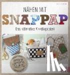 Hartmann, Ella - Nähen mit Snappap - Das ultimative Kreativpapier!