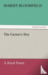 Bloomfield, Robert - The Farmer's Boy A Rural Poem