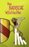 Dold, Helmut, Locke, Björn - Das badische Witzbüchle - 154 viehmäßige Witz