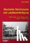 Bossig, Klaus - Deutsche Reichsbahn und Landesverteidigung - Katastrophen-Züge, Lazarettzüge, sowjetische Militärzüge