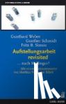 Weber, Gunthard, Schmidt, Gunther, Simon, Fritz B, Varga von Kibed, Matthias - Aufstellungsarbeit revisited - ...nach Hellinger?