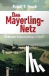 Novak, Rudolf - Das Mayerling-Netz - Verborgene Zusammenhänge entdeckt