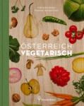 Neunkirchner, Meinrad, Seiser, Katharina - Österreich vegetarisch