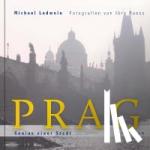 Ladwein, Michael - Prag. Genius einer Stadt