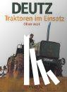 Aust, Oliver - Deutz Traktoren im Einsatz