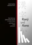 Hadamitzky, Wolfgang - Kanji und Kana - Die Welt der japanischen Schrift in einem Band. Lernbuch und Lexikon