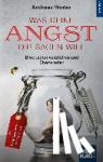 Winter, Andreas - Was deine Angst dir sagen will - Blockaden verstehen und überwinden. Mit Extra-Tipps gegen Panikattacken