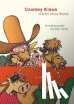 Muszynski, Eva, Teich, Karsten - Cowboy Klaus und die wüste Wanda