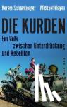 Schamberger, Kerem, Meyen, Michael - Die Kurden - Ein Volk zwischen Unterdrückung und Rebellion