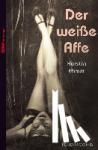 Ehmer, Kerstin - Der weiße Affe