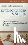 Burckhardt, Johann Ludwig - Entdeckungen in Nubien - Der erste europäische Forschungsreisende am Oberlauf des Nils