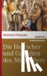Pohanka, Reinhard - Die Herrscher und Gestalten des Mittelalters