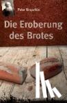 Kropotkin, Peter - Die Eroberung des Brotes