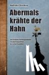 Deschner, Karlheinz - Abermals krähte der Hahn - Eine kritische Kirchengeschichte von den Evangelisten bis zu den Faschisten
