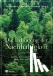  - Die Erfindung der Nachhaltigkeit