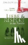 Eggerichs, Emerson - Liebe & Respekt in der Familie - Die Liebe, die Kinder brauchen - Der Respekt, den sich Eltern wünschen