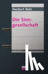 Bolz, Norbert - Die Sinngesellschaft