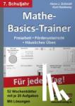 Schmidt, Hans J., Kaldewey, Kurt - Mathe-Basics-Trainer / 7. Schuljahr Grundlagentraining für jeden Tag! - Für jeden Tag!