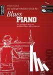 Gundlach, Michael - Die außergewöhnliche Schule für Blues-Piano - Der einfachste Weg zur perfekten Blues-Improvisation! (inkl. Download)